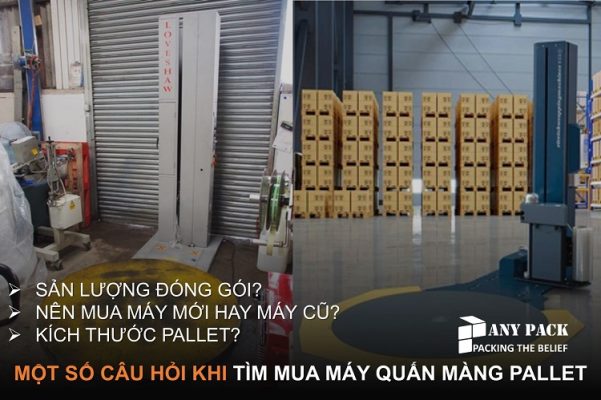 mot so cau hoi khi tim mua may quan mang co pallet