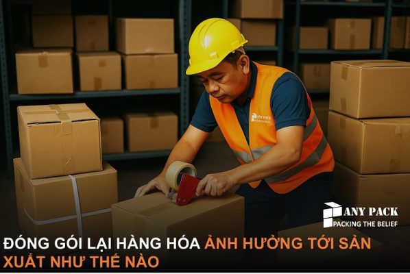 dong goi lai hang hoa anh huong san xuat the nao